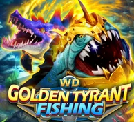 WD GOLDEN TYRANT FISHING — game at Mrlucky88